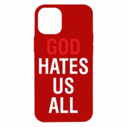 Чехол для iPhone 12 mini God Hates Us All