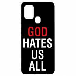Чехол для Samsung A21s God Hates Us All - PrintSalon