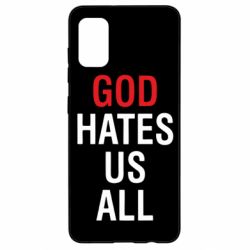 Чехол для Samsung A41 God Hates Us All-PrintSalon Чехол для Samsung A41 God Hates Us All