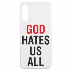 Чохол для Samsung A50 God Hates Us All