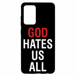 Чехол для Samsung A52 5G God Hates Us All - PrintSalon