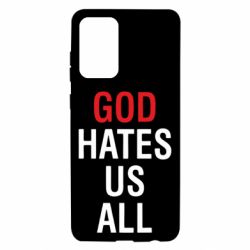 Чехол для Samsung A72 5G God Hates Us All - PrintSalon