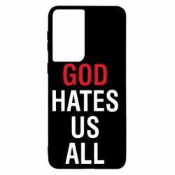 Чехол для Samsung S21 God Hates Us All-PrintSalon Чехол для Samsung S21 God Hates Us All