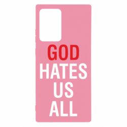 Чехол для Samsung Note 20 Ultra God Hates Us All - PrintSalon
