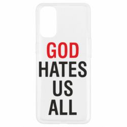 Чехол для Oppo Reno 4 God Hates Us All - PrintSalon