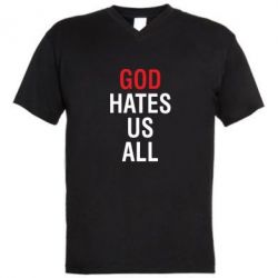 Мужская футболка  с V-образным вырезом God Hates Us All - PrintSalon