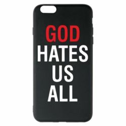 Чехол для iPhone 6 Plus/6S Plus God Hates Us All - PrintSalon