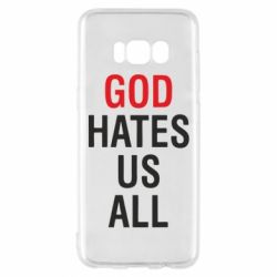 Чехол для Samsung S8 God Hates Us All - PrintSalon