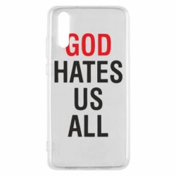 Чехол для Huawei P20 God Hates Us All - PrintSalon
