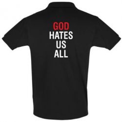 Мужское поло God Hates Us All - PrintSalon