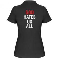 Женское поло God Hates Us All - PrintSalon