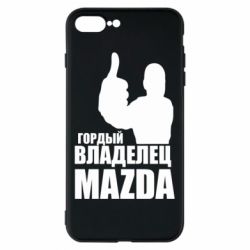Чехол для iPhone 7 Plus Гордый владелец MAZDA - PrintSalon