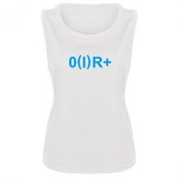 Женская майка Группа крови (1)0+ - PrintSalon