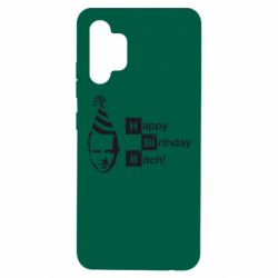 Чехол для Samsung A32 4G Happy Birthdey Bitch Во все тяжкие - PrintSalon