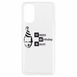 Чехол для Oppo Reno 4 Happy Birthdey Bitch Во все тяжкие - PrintSalon