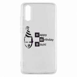 Чехол для Huawei P20 Happy Birthdey Bitch Во все тяжкие - PrintSalon