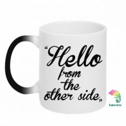 Чашка-хамелеон Hello from the other side - PrintSalon