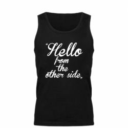 Мужская майка Hello from the other side - PrintSalon