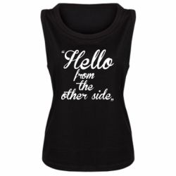 Женская майка Hello from the other side - PrintSalon