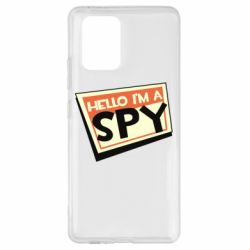 Чехол для Samsung S10 Lite Hello i'm a spy - PrintSalon