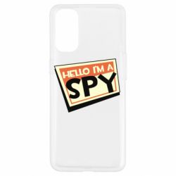 Чехол для Oppo Reno 4 Hello i'm a spy - PrintSalon