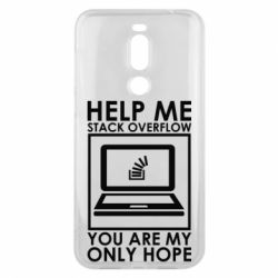 Чехол для Meizu X8 Help me stack overflow you are my only hope - PrintSalon