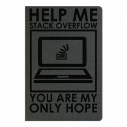 Блокнот с принто Help me stack overflow you are my only hope - PrintSalon