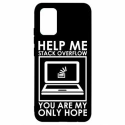 Чехол для Samsung A02s/M02s Help me stack overflow you are my only hope - PrintSalon