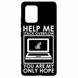Чехол для Samsung S10 Lite Help me stack overflow you are my only hope - PrintSalon