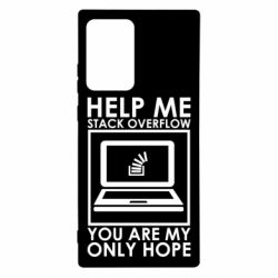 Чехол для Samsung Note 20 Ultra Help me stack overflow you are my only hope - PrintSalon