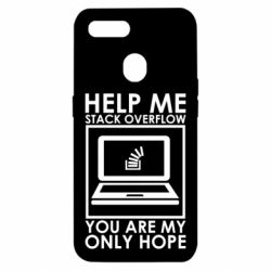 Чехол для Oppo A5s/A12 Help me stack overflow you are my only hope - PrintSalon