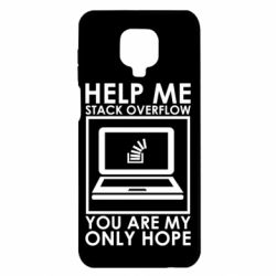 Чехол для Xiaomi Redmi Note 9S/9Pro/9Pro Max Help me stack overflow you are my only hope - PrintSalon