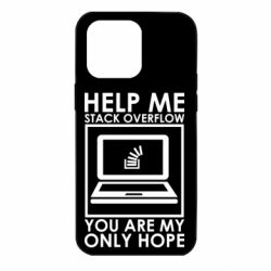 Чехол для iPhone 14 Pro Max Help me stack overflow you are my only hope - PrintSalon