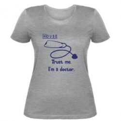 Женская футболка House trust me - PrintSalon