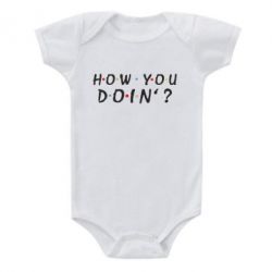 Детский бодик How you doin'?