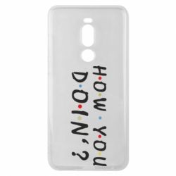 Чехол для Meizu Note 8 How you doin'? - PrintSalon