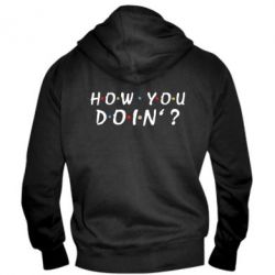 Мужское худи на молнии How you doin'? - PrintSalon