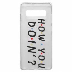 Чехол для Samsung S10+ How you doin'? - PrintSalon