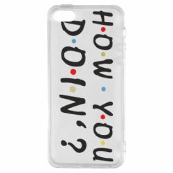 Чехол для iPhone5/5S/SE How you doin'? - PrintSalon