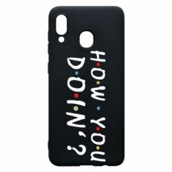 Чехол для Samsung A30 How you doin'? - PrintSalon