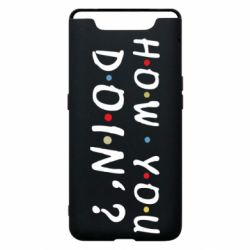 Чехол для Samsung A80 How you doin'? - PrintSalon