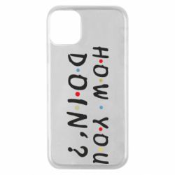 Чехол для iPhone 11 Pro How you doin'? - PrintSalon