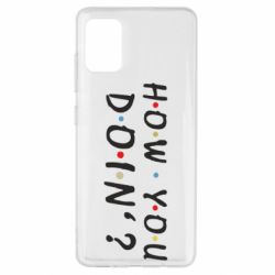 Чохол для Samsung A51 How you doin'?