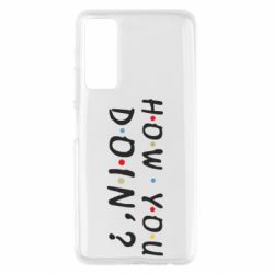 Чехол для Huawei P Smart 2021 How you doin'? - PrintSalon