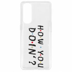 Чехол для Oppo Reno 4 Pro How you doin'? - PrintSalon
