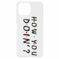 Чехол для Xiaomi Mi11 Lite How you doin'? - PrintSalon