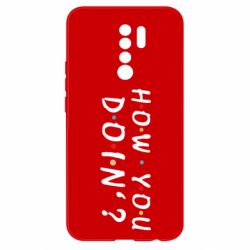 Чехол для Xiaomi Redmi 9 How you doin'? - PrintSalon