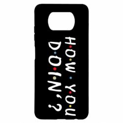 Чехол для Xiaomi Poco X3 How you doin'? - PrintSalon