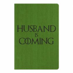 Блокнот с принто Husband is coming - PrintSalon