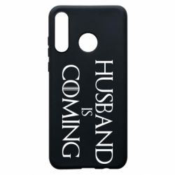 Чехол для Huawei P30 Lite Husband is coming - PrintSalon